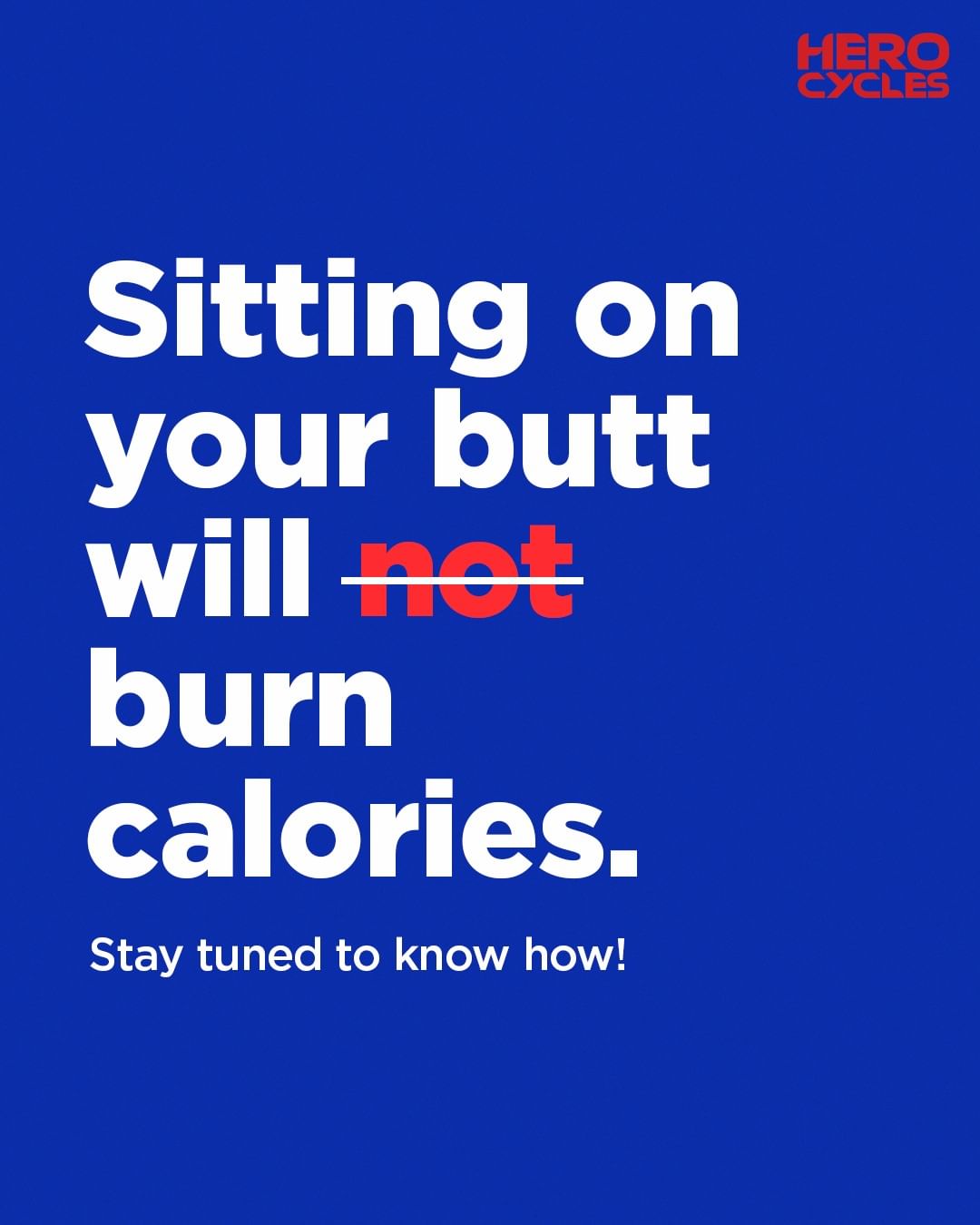 They say sitting on your butt has cons. But pros like us only see the pros in it.
Stay tuned to know more!

#HeroCycles ...