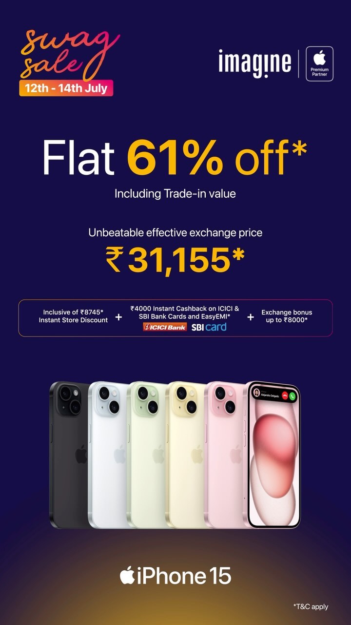 Dreaming of a shiny new iPhone 15? 
Make it yours for just INR 31,155* only during the imagine’s Swag Sale, July 12-14! ...