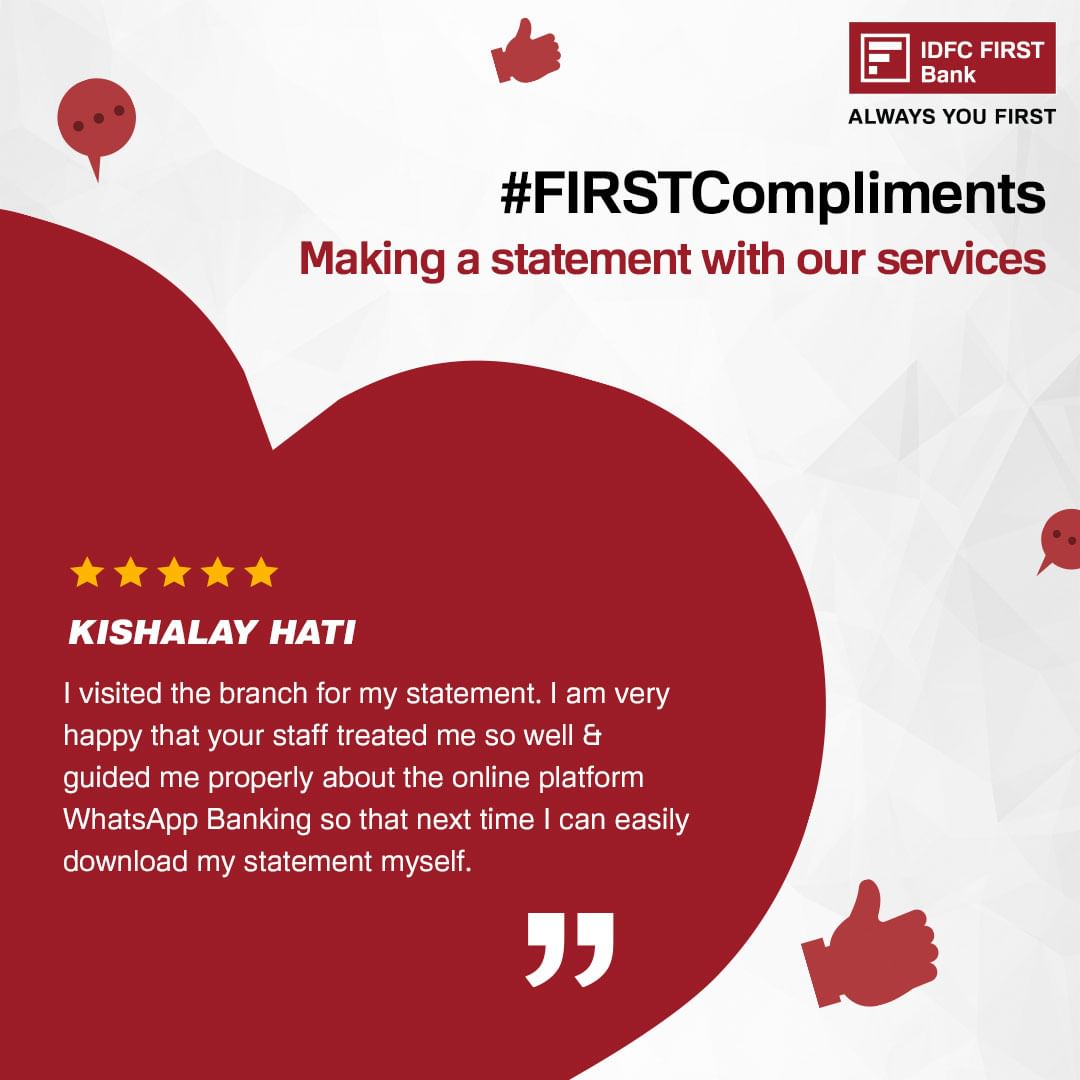 At IDFC FIRST Bank, your happiness is our highest interest. We're delighted to have quickly addressed your query and app...
