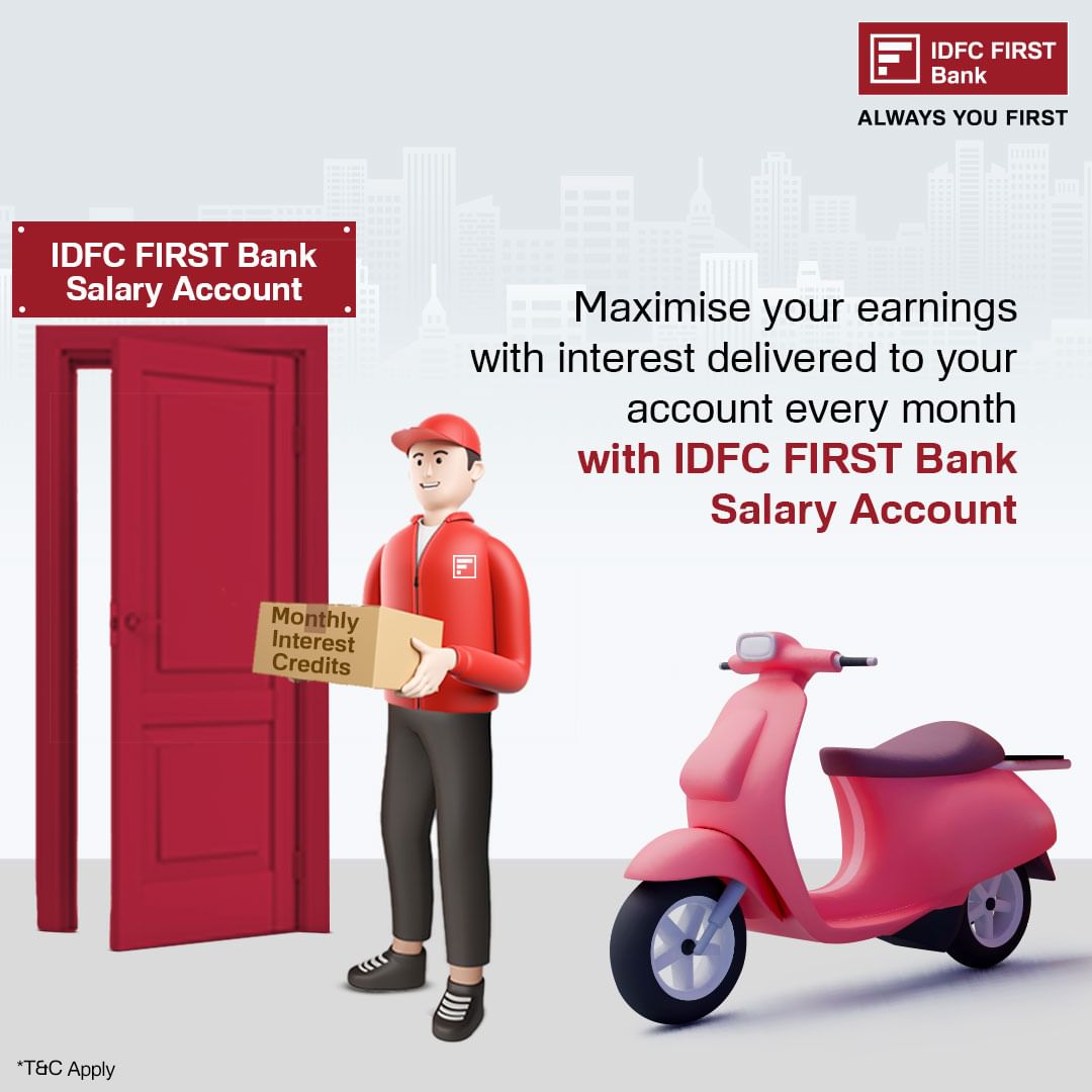 Your salary deserves a monthly treat! Experience the delightful parcel of Monthly Interest Credits with IDFC FIRST Bank ...