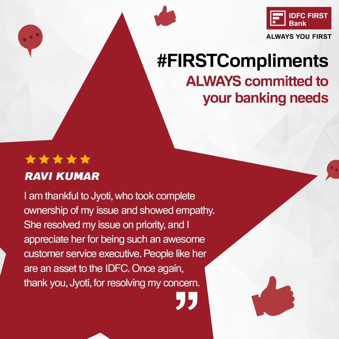 Our customer service at IDFC FIRST Bank always aims to turn your interactions into deposits of appreciation. Join the co...
