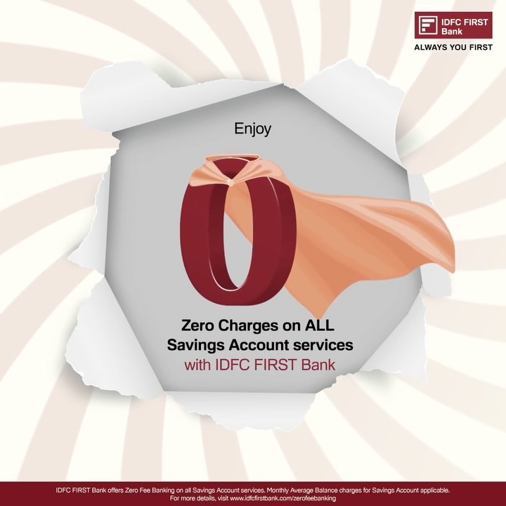 Worried about hidden charges? Worry not, IDFC FIRST Bank's Zero Fee Banking is here for you. Enjoy ZERO charges on ALL S...