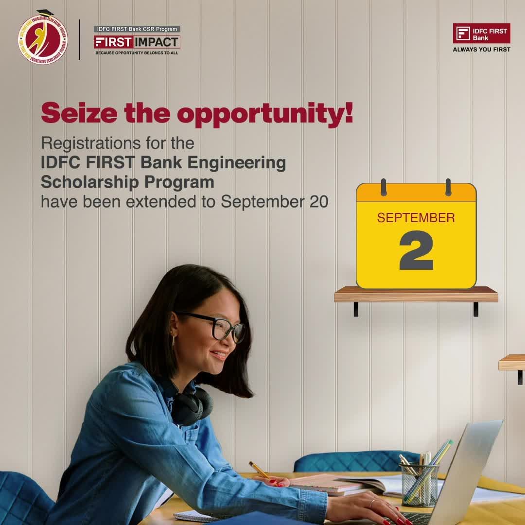 First-year engineering students now have more time to take the leap and pursue their dreams! The IDFC FIRST Bank Enginee...