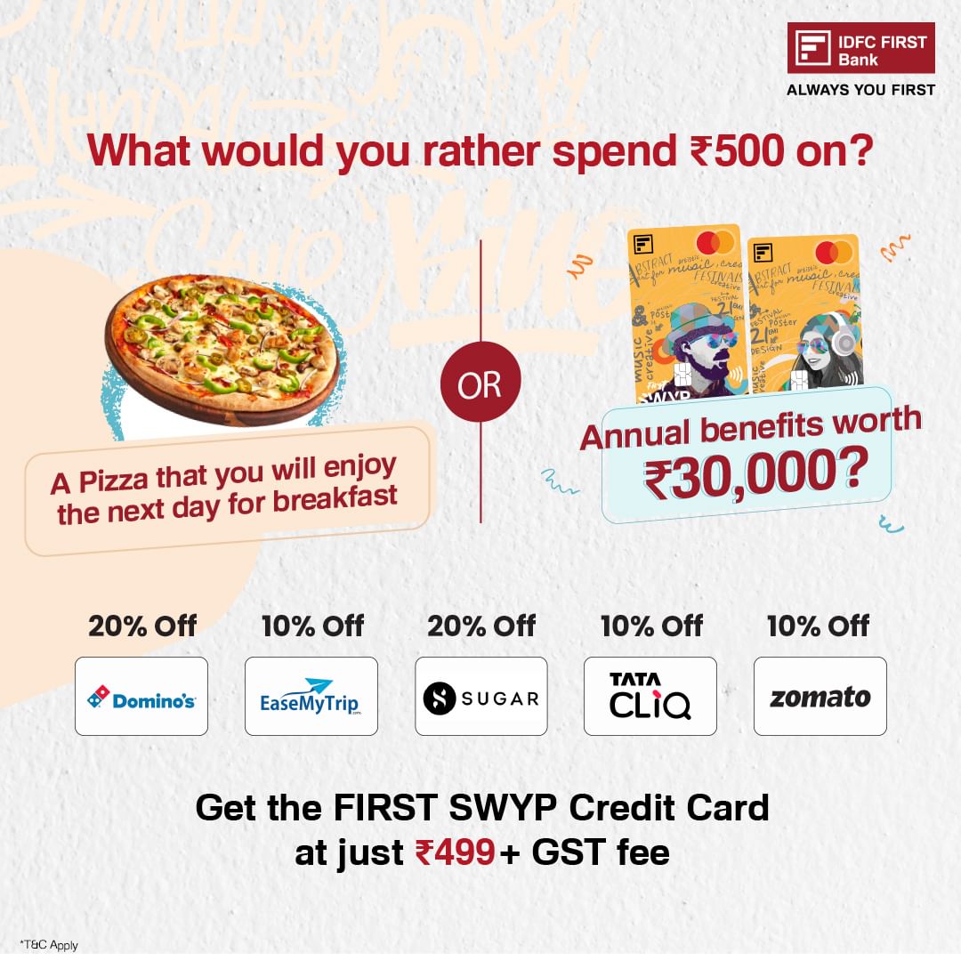 Why slice your savings when you can serve up ₹30,000 worth of annual benefits? With the FIRST SWYP Credit Card, every sw...