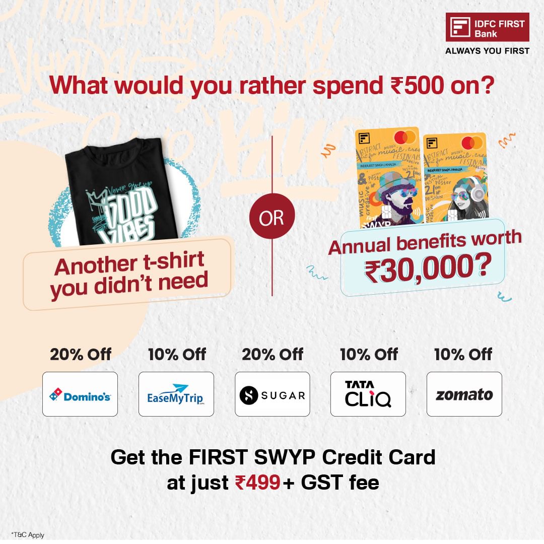 Turn ₹500 into ₹30,000 worth of annual perks! The FIRST SWYP Credit Card is your golden ticket to endless rewards and mo...