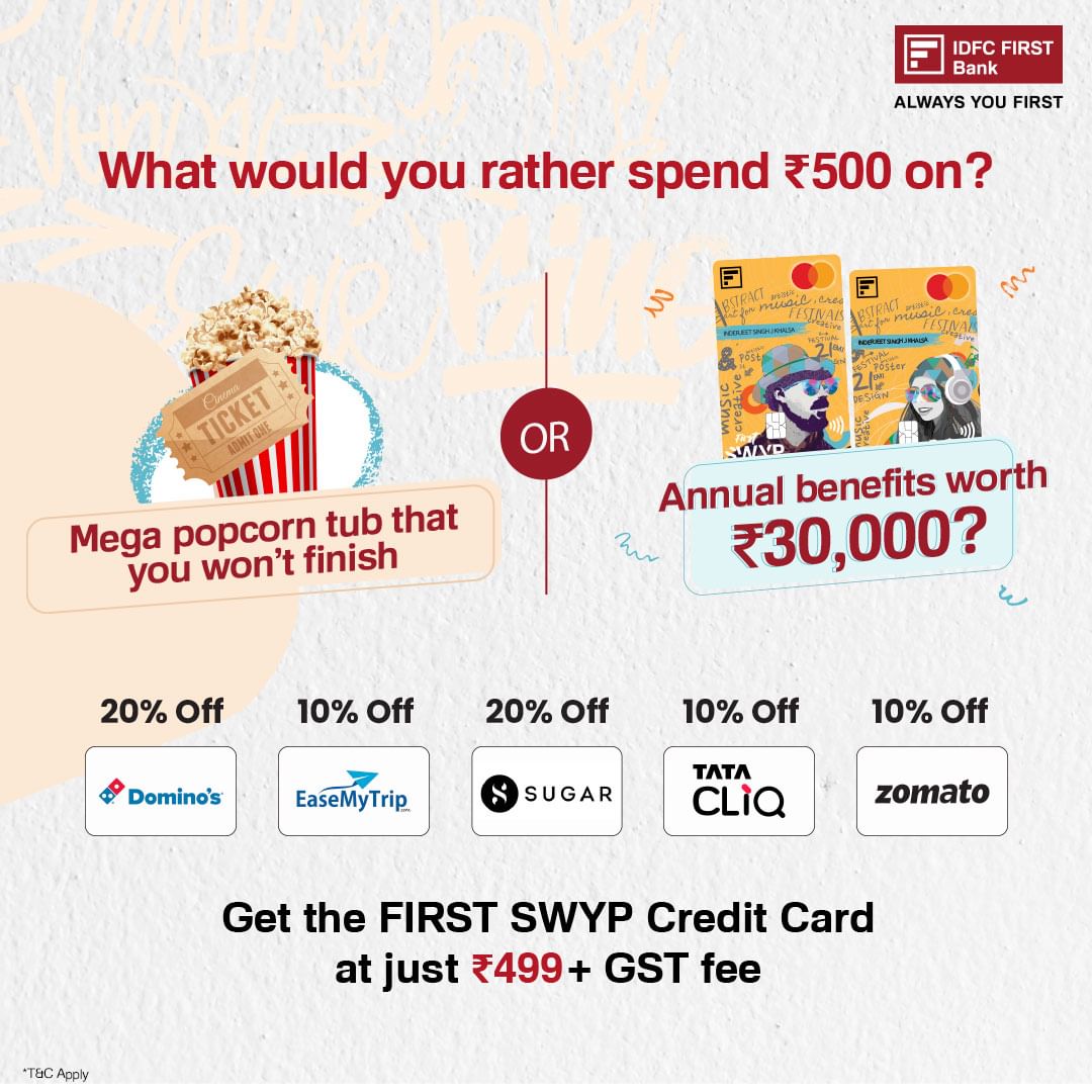 Why settle for less when you can pop ₹500 into ₹30,000 worth of benefits? With the FIRST SWYP Credit Card, your rewards ...