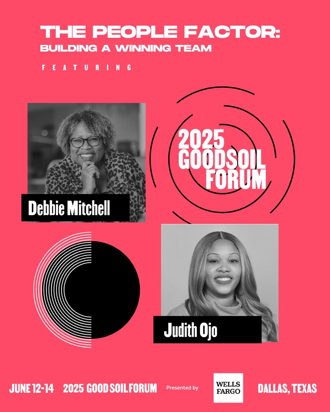 Think you know how to build a great team? Think again.

The difference between a good business and a game-changing one? THE PEOPLE.

 And if you’re not mastering how to hire, lead, and inspire top talent, you’re already falling behind.

🔥 At The People Factor: Building a Winning Team, industry trailblazers Judith Ojo (HR Media & Co.) and Debbie Mitchell (National Wildlife Federation) are dropping the ultimate team-building playbook:

✅ How to attract elite talent
 ✅ Build a culture that actually performs
 ✅ Lead with confidence
 ✅ Skyrocket employee engagement

This is not your average HR talk. It’s bold. It’s real. It’s the leadership glow-up your business needs.

📍 Dallas, TX
 📅 June 12–14
 🎭 AT&T Performing Arts Center
 ✨ Presented by Wells Fargo

🚨 Don’t just grow, THRIVE. Be at the 2025 Good Soil Forum. Register today at www.goodsoilforum.com!

#GoodSoilForum #TransfomationAgenda #BusinessConferences #DallasTX #WellsFargo