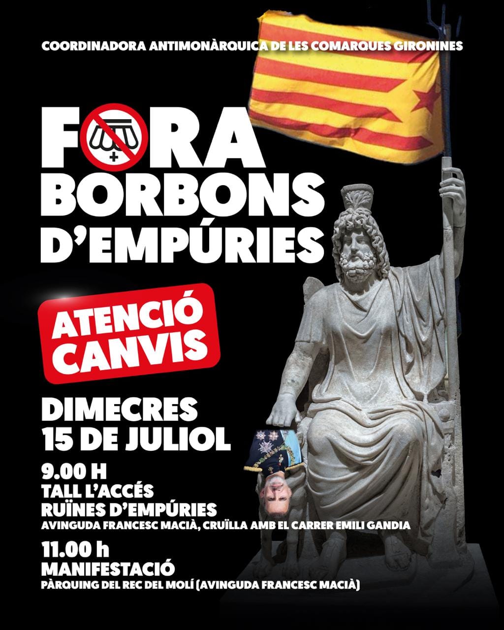 📢 Aquest dimecres 15 de juliol, mobilització a Empúries!

📍 9.00 h – Tall de l'accés a les Ruïnes d'Empúries.

📍 11.00 h – Manifestació al pàrquing del Rec del Molí.

✊ Fora Borbons d'Empúries!

Us hi esperem per defensar la dignitat del nostre país.

#empúries #foraborbons