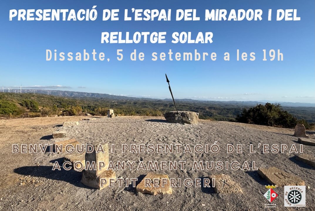 Un nou espai per gaudir del nostre paisatge, del nostre entorn i del pas del temps.

L’Ajuntament de la Granadella, juntament amb el Grup de Patrimoni i Recerca de la Granadella, us convidem aquest dissabte 5 de setembre, a les 19 h, a la presentació de l’Espai del Mirador i del Rellotge Solar.

Un indret privilegiat des d’on contemplar el nostre territori, posar en valor el nostre patrimoni i descobrir aquest nou espai pensat per gaudir del paisatge i de l’entorn. 

🎶 L’acte comptarà amb acompanyament musical i, en acabar, compartirem un petit refrigeri.

📍 Mirador de la Granadella
📅 Dissabte, 5 de setembre
🕖 19 h

Us hi esperem per descobrir-lo i gaudir-ne plegats! 

#LaGranadella #LesGarrigues #RellotgeSolar #MiradorDeLaGranadella #patrimonipaisatgísticdecatalunya
